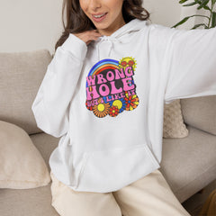 Wrong Hole But I Like It Hoodie