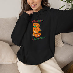 Tis The Season To Be Naughty Hoodie