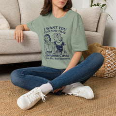 I Want You to Know Someone Cares T-Shirt