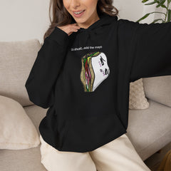 Go Ahead Add the Mayo Hoodie