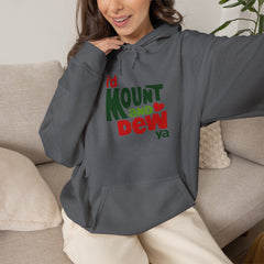 I’d Mount and Dew Ya Hoodie