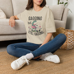Sagging But Still Gagging T-Shirt