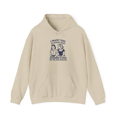 I Want You to Know Someone Cares Hoodie