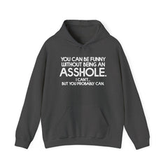 Without Being An Asshole Hoodie