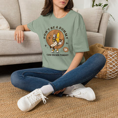 Don’t Be a Dummy Cum on Her Tummy T-Shirt