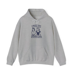 I Want You to Know Someone Cares Hoodie