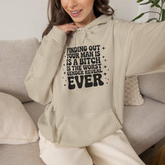 Finding Out Your Man Is a Bitch Hoodie