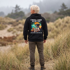 I Work Hard So My GSP Can Have a Better Life Hoodie