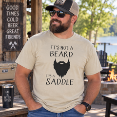 It’s Not a Beard It’s a Saddle T-Shirt