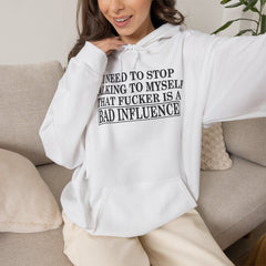 I Need to Stop Talking to Myself Hoodie