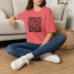 Finding Out Your Man Is a Bitch T-Shirt