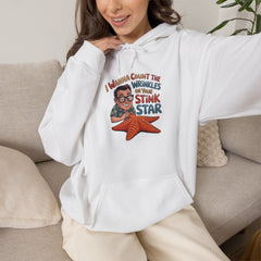 I Wanna Count the Wrinkles on Your Stink Star Hoodie