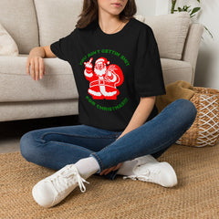 You Ain't Gettin' Sh!t for Christmas T-Shirt