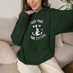 Suck Your Own Titties Hoodie