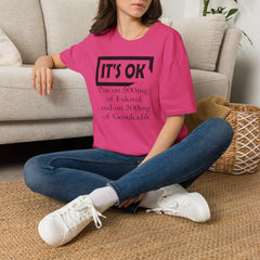 It’s OK I’m on 500mg of Fuckitol T-Shirt