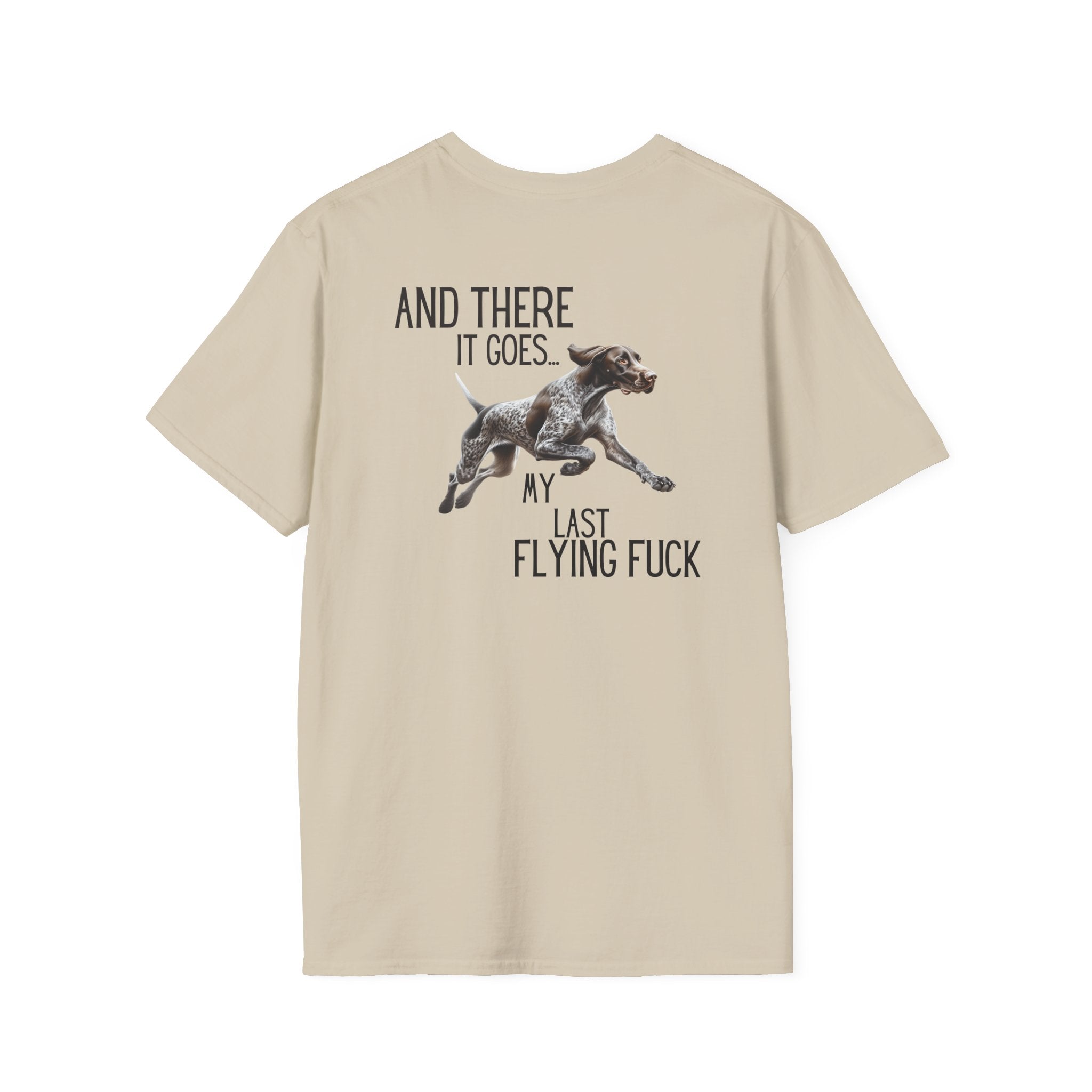 Funny Dog T-Shirt — “And There It Goes… My Last Flying Fuck”