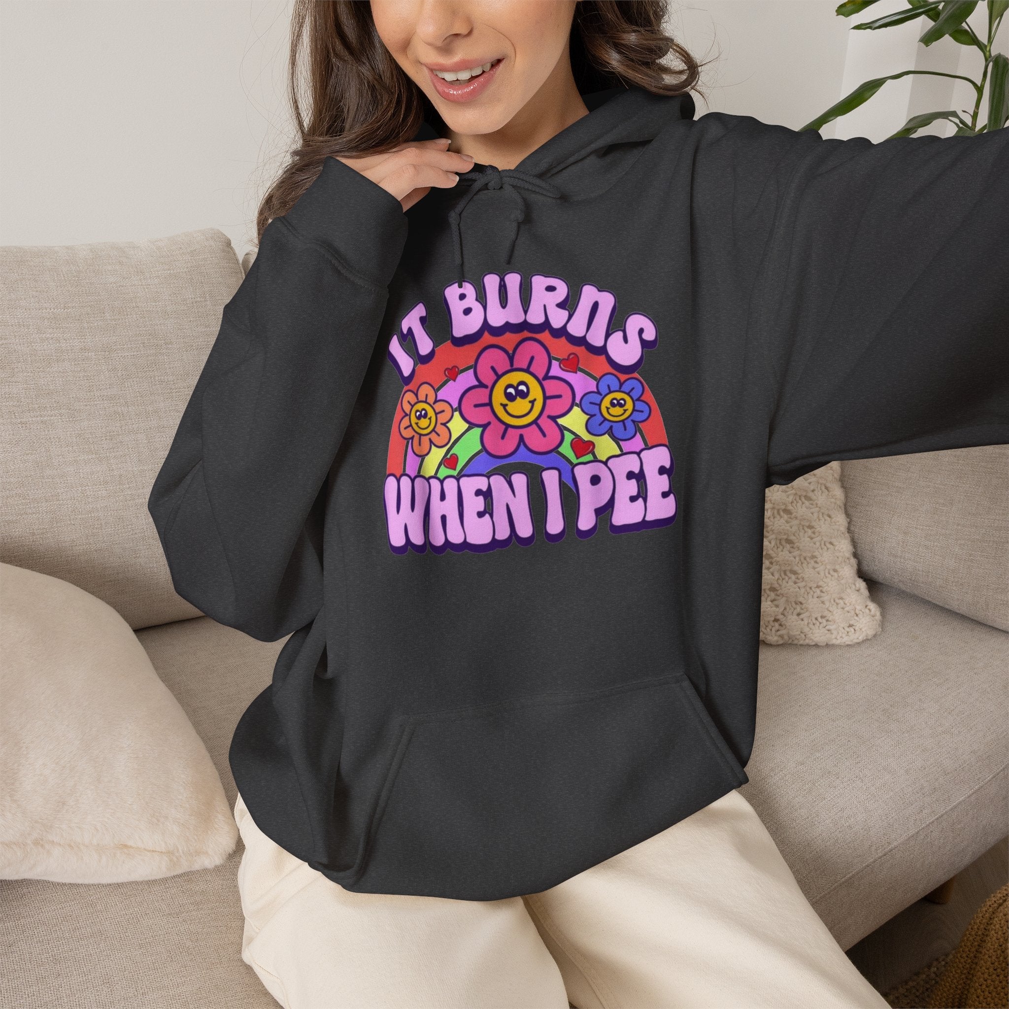 It Burns When I Pee Hoodie