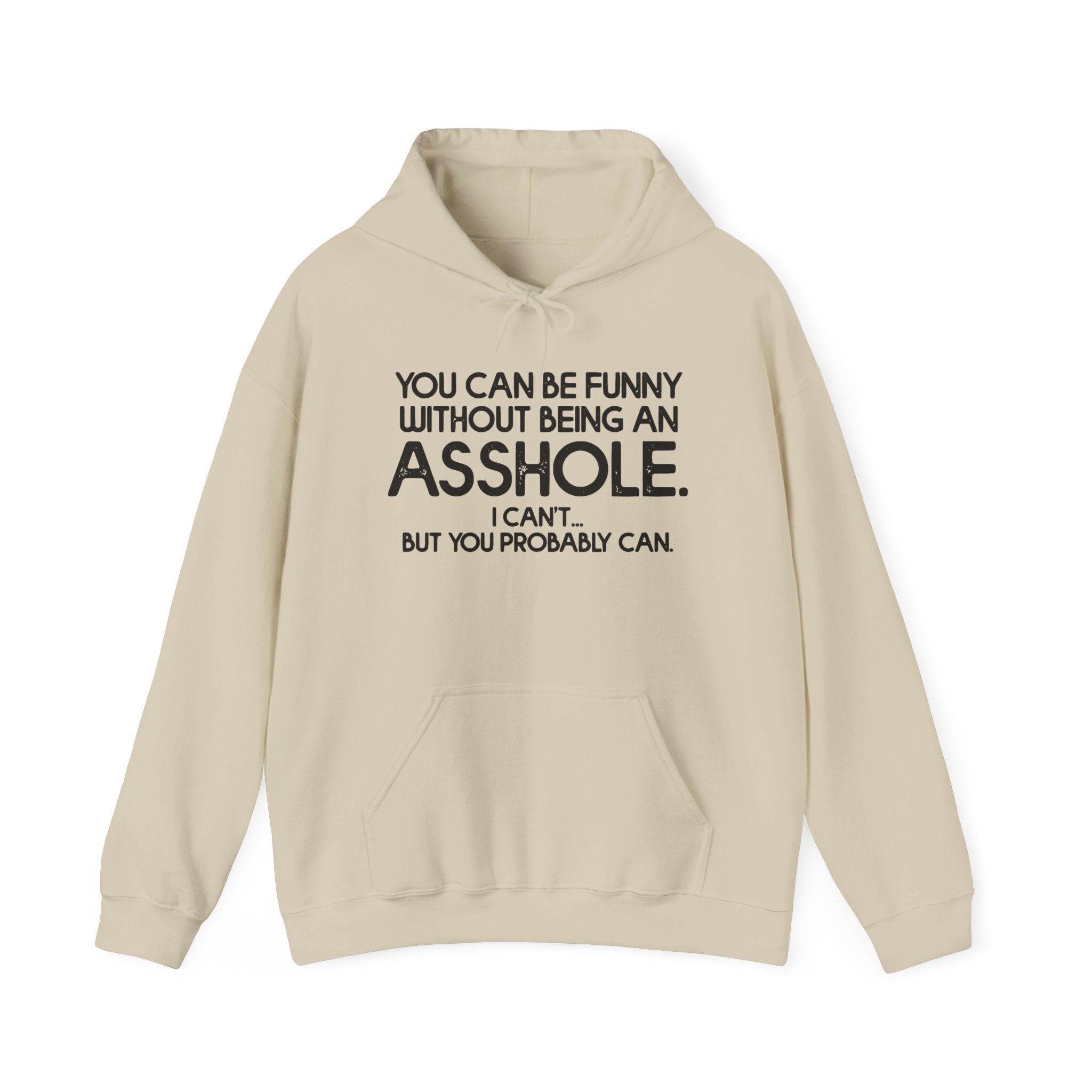 Without Being An Asshole Hoodie