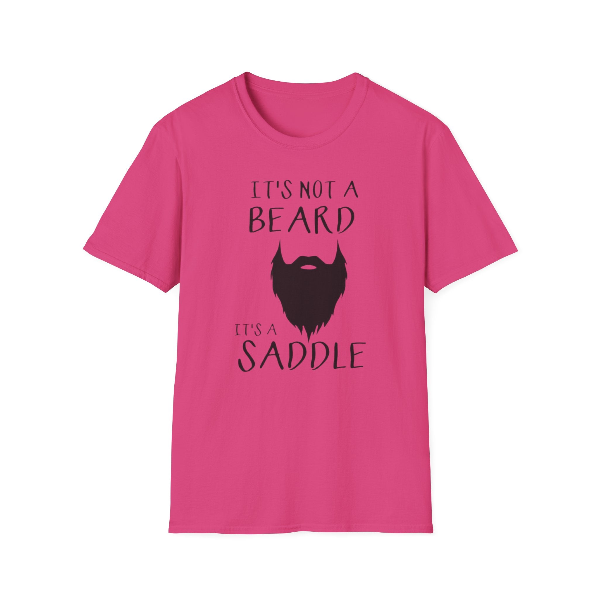 It’s Not a Beard It’s a Saddle T-Shirt