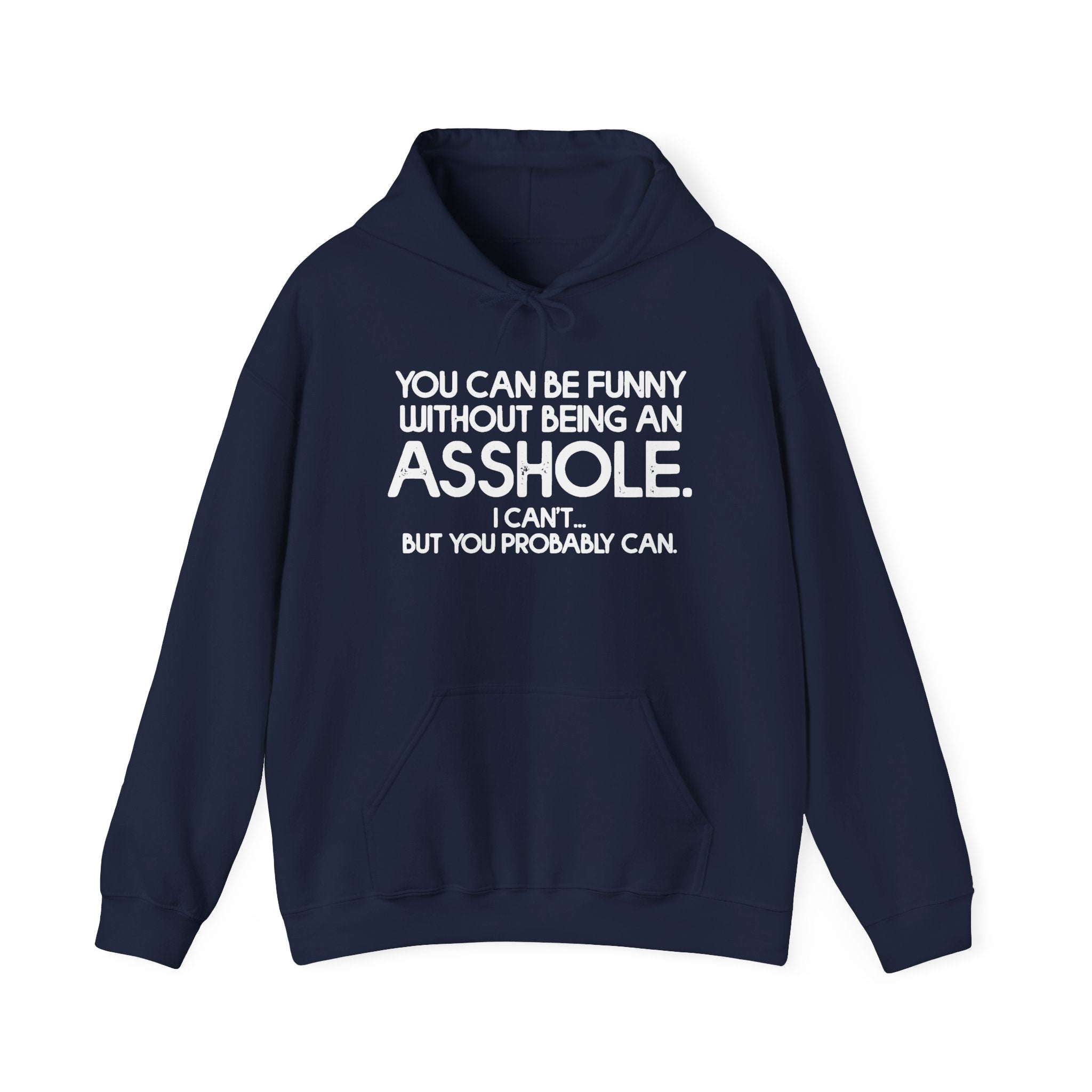 Without Being An Asshole Hoodie
