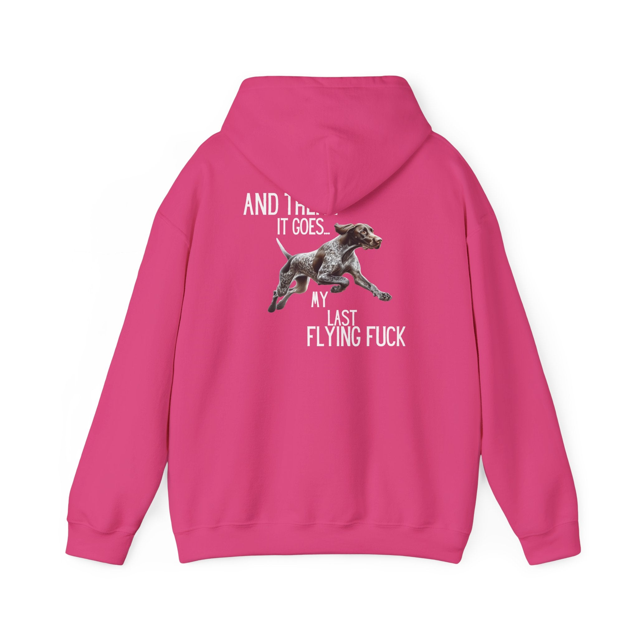 And There It Goes My Last Flying Fuck Hoodie