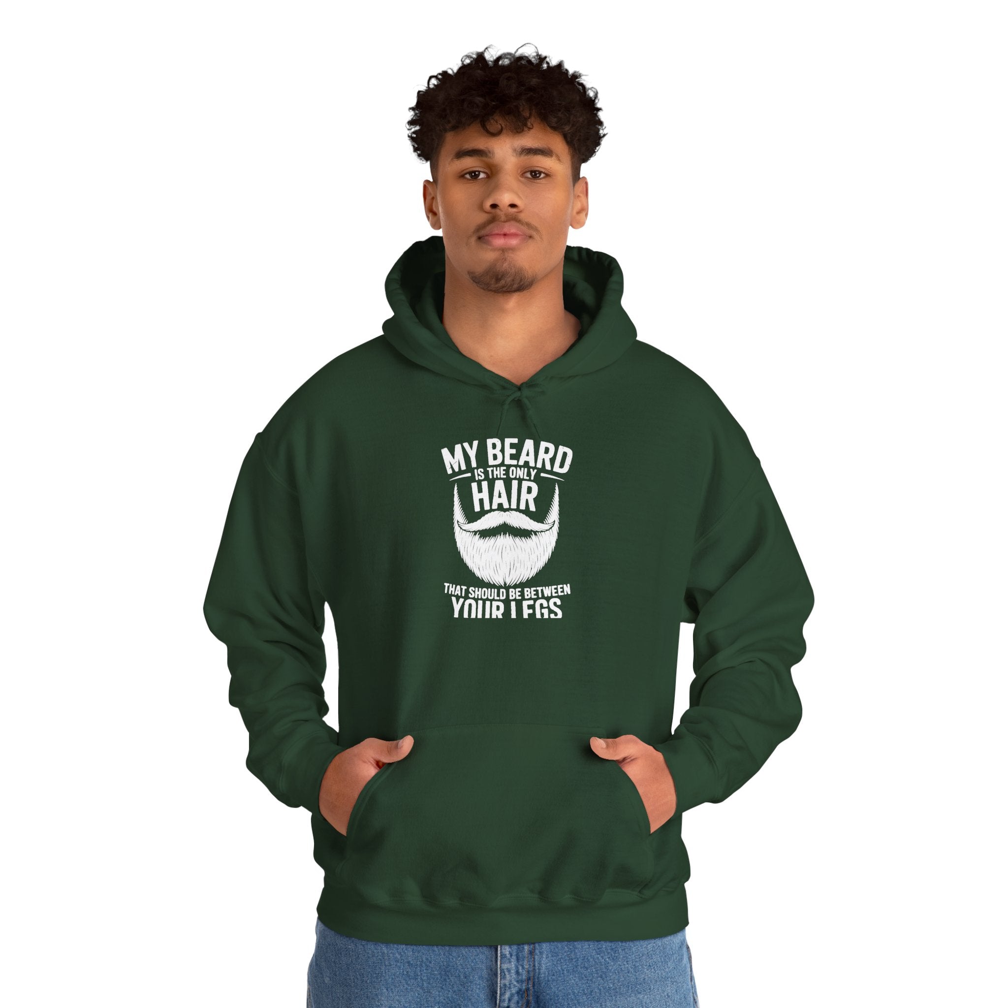 My Beard Is Hair From Your Legs Hoodie