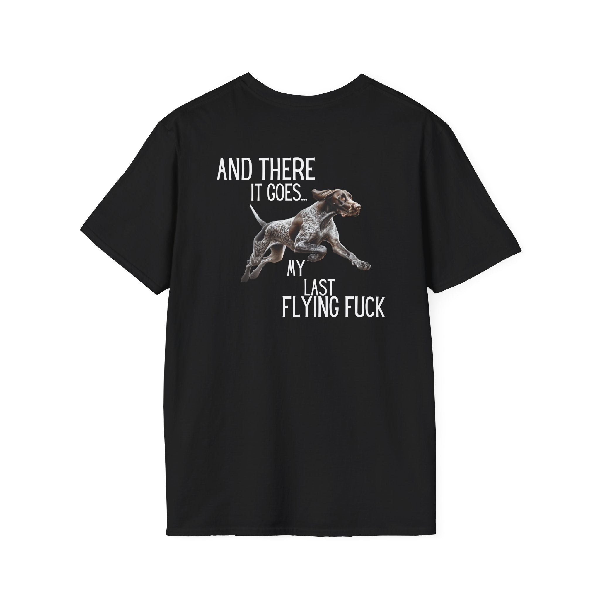 Funny Dog T-Shirt — “And There It Goes… My Last Flying Fuck”