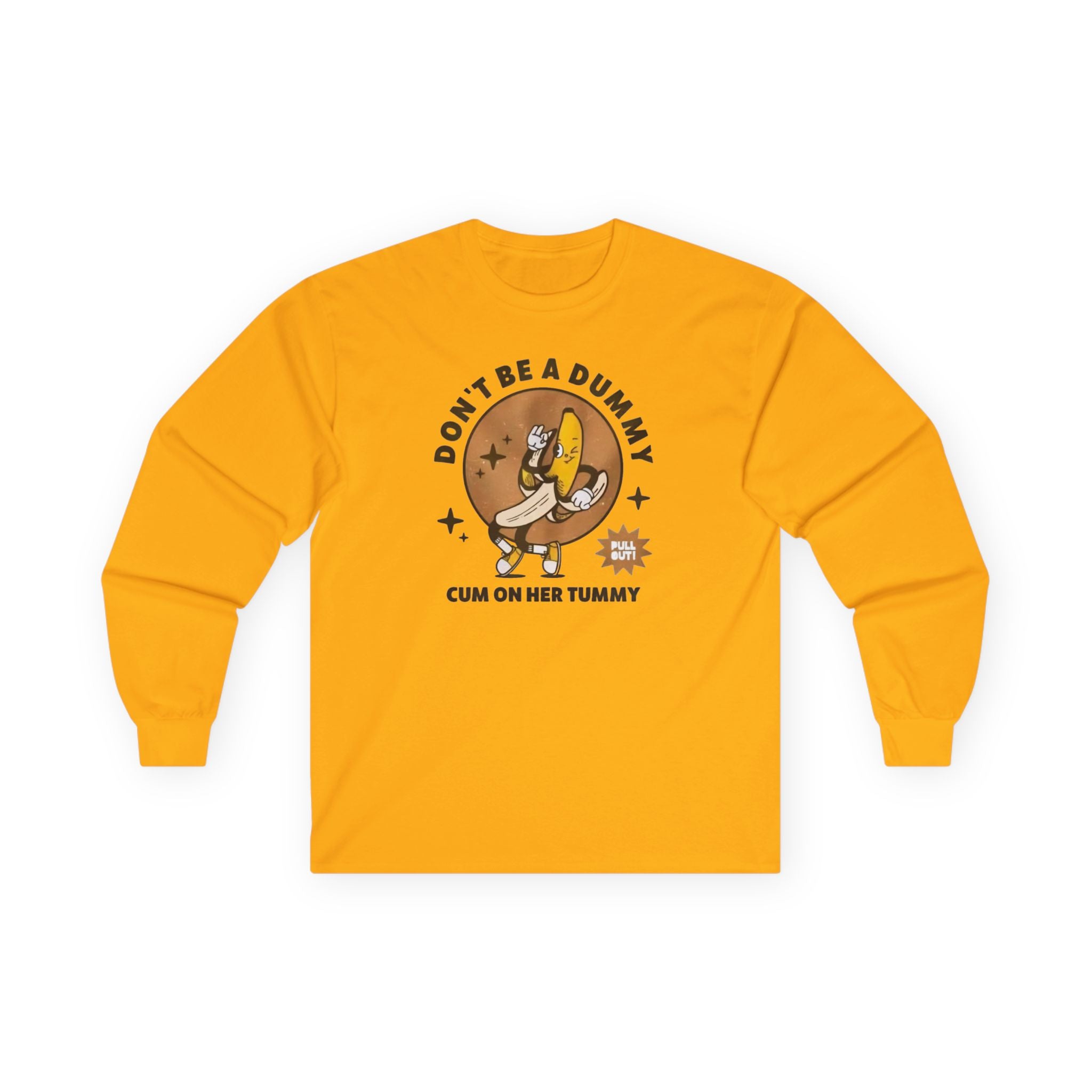 Don't be a dummy Long Sleeve Tee