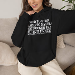 I Need to Stop Talking to Myself Hoodie