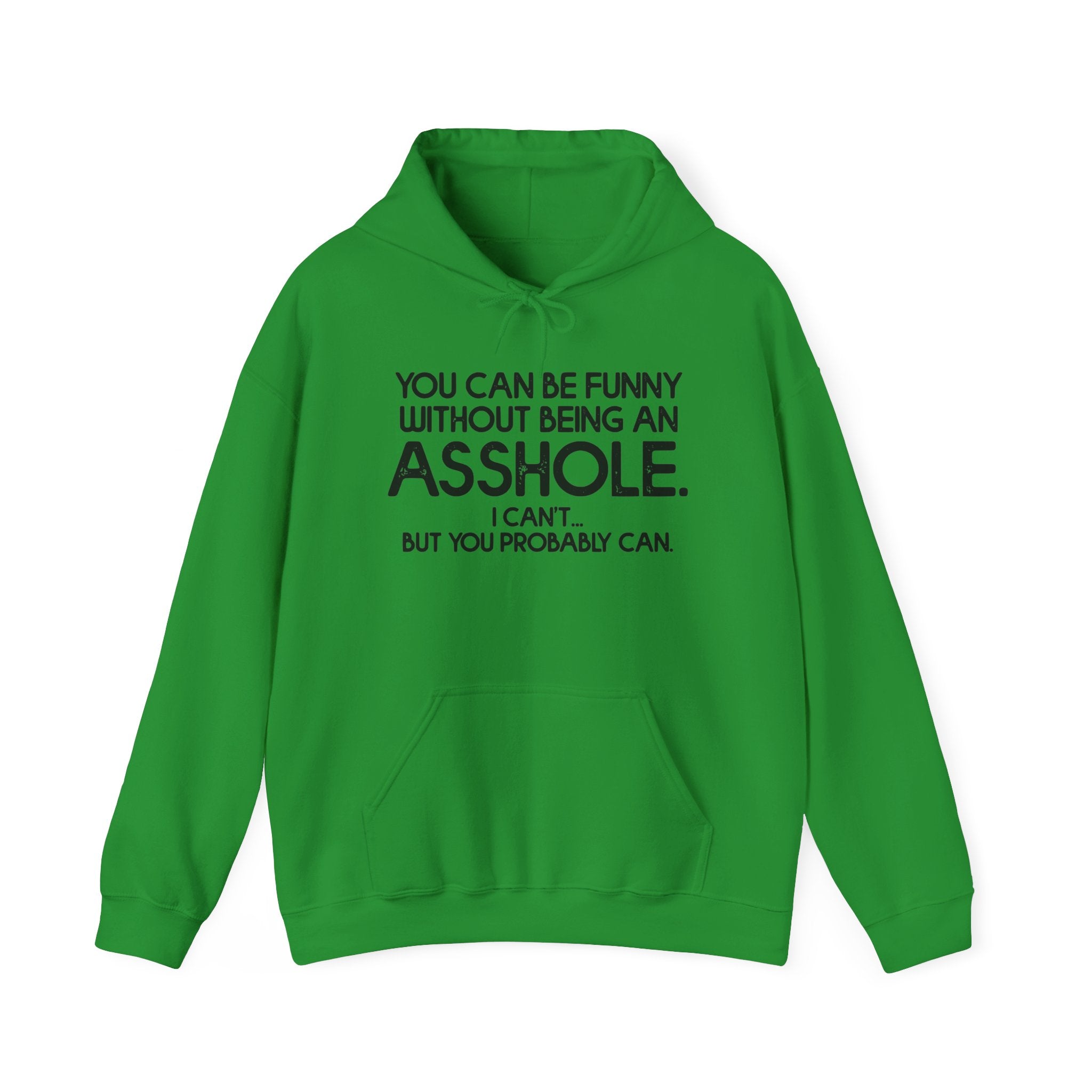 Without Being An Asshole Hoodie