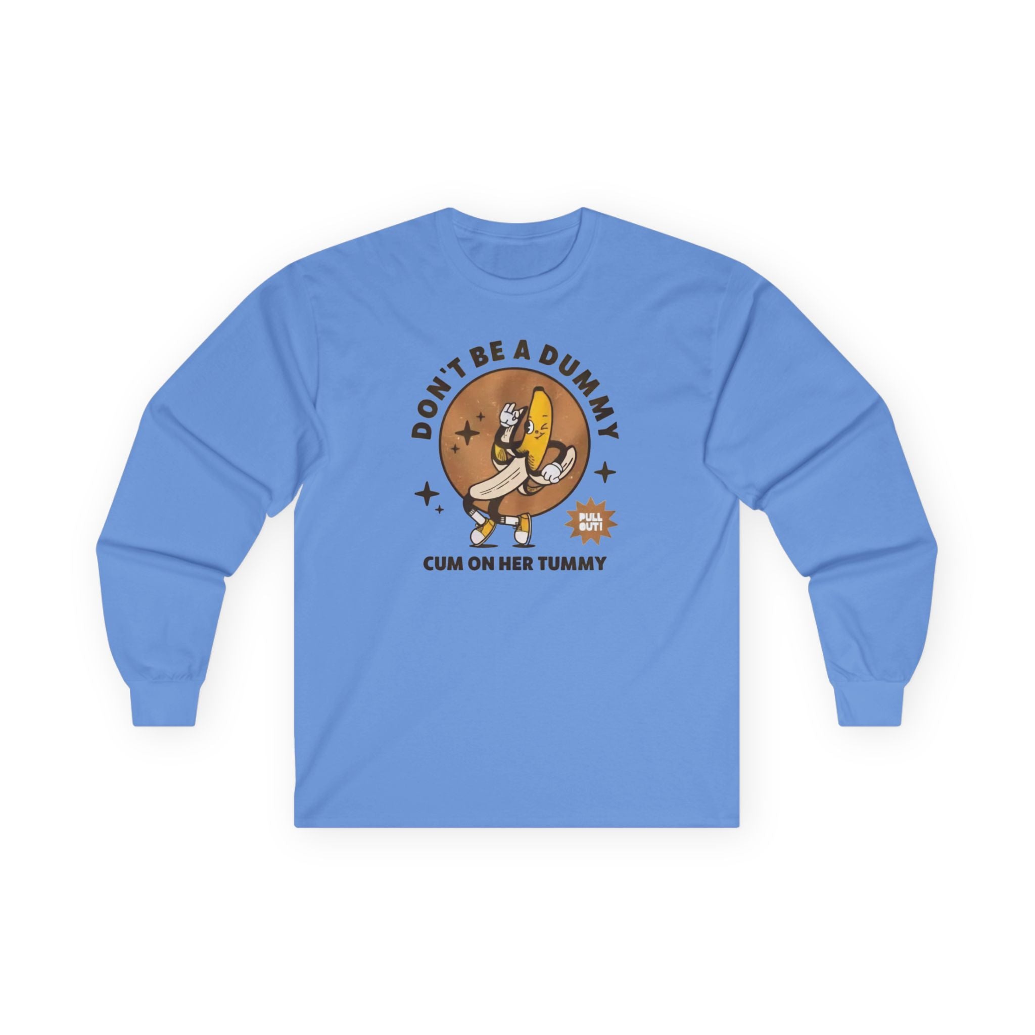 Don't be a dummy Long Sleeve Tee