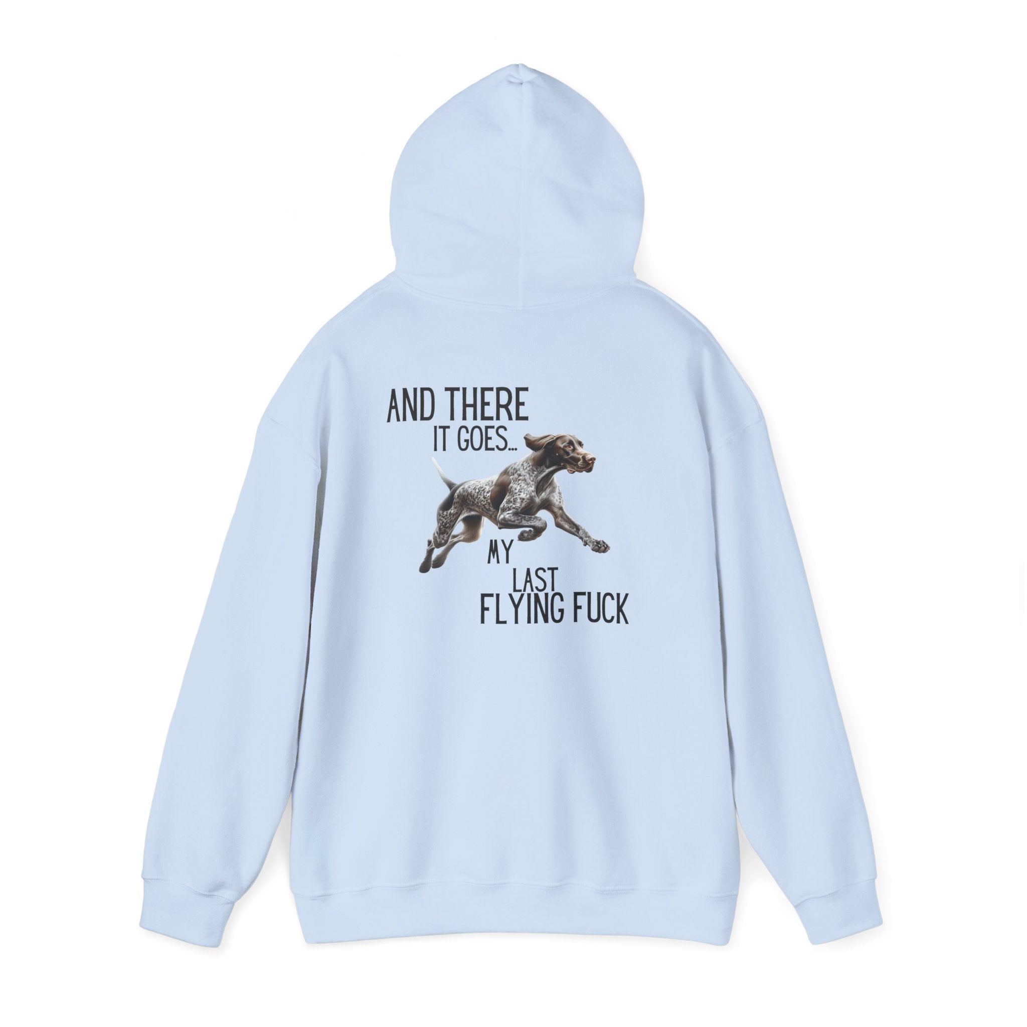 And There It Goes My Last Flying Fuck Hoodie