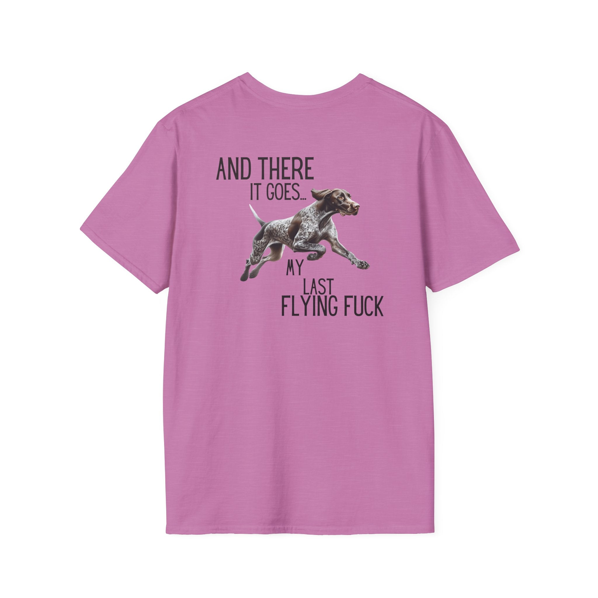Funny Dog T-Shirt — “And There It Goes… My Last Flying Fuck”