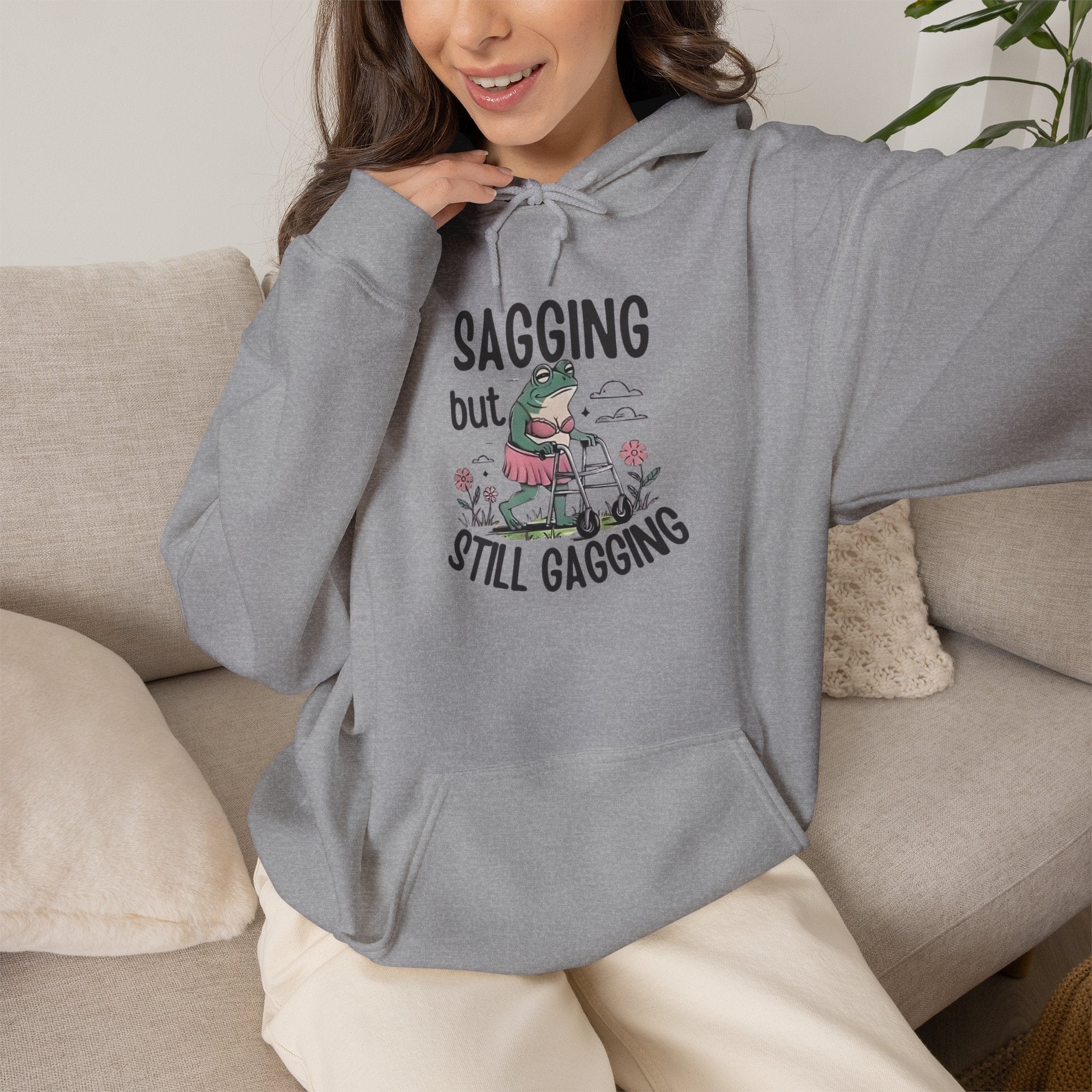 Sagging but Still Gagging Hoodie