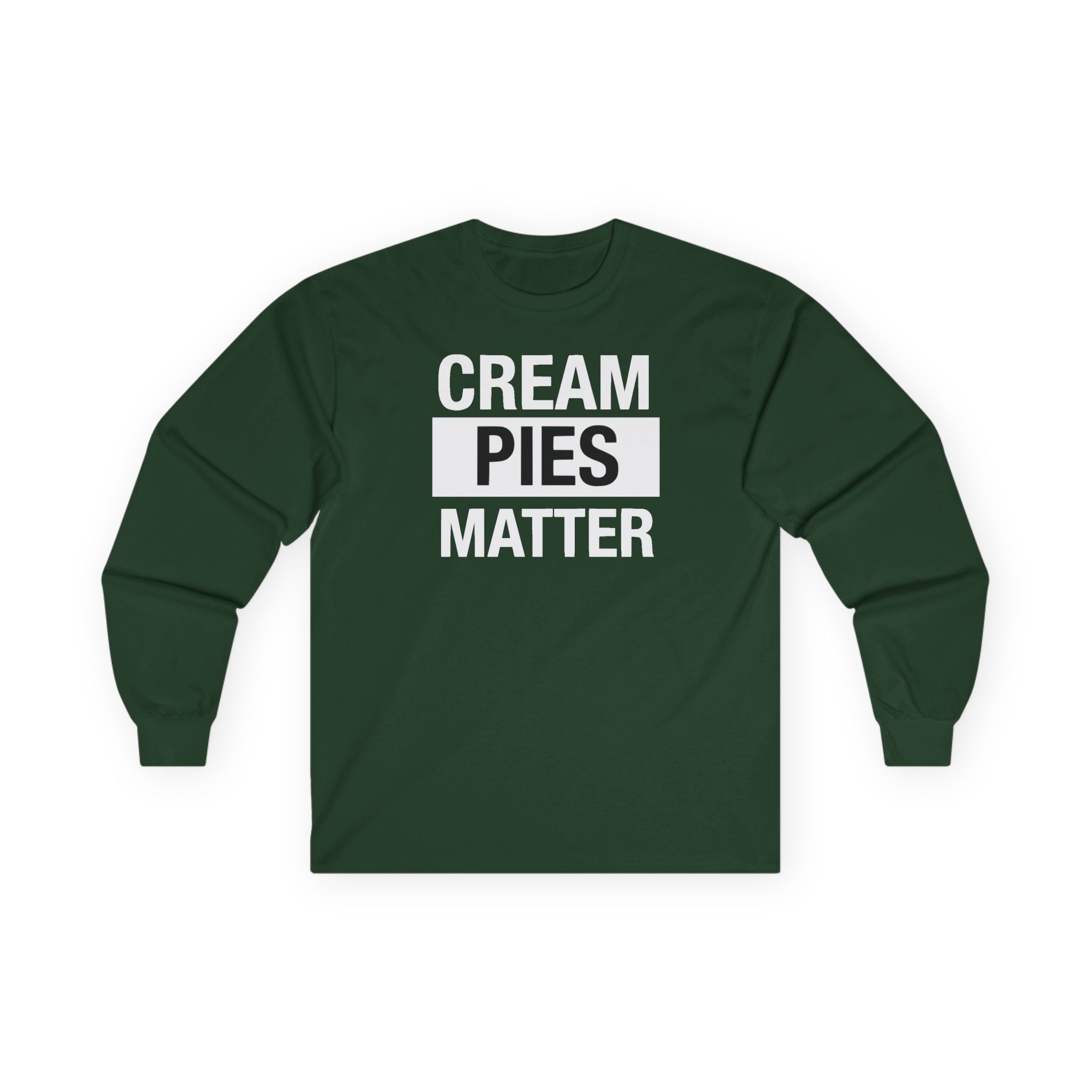 Cream Pies Matter Long Sleeve Shirt