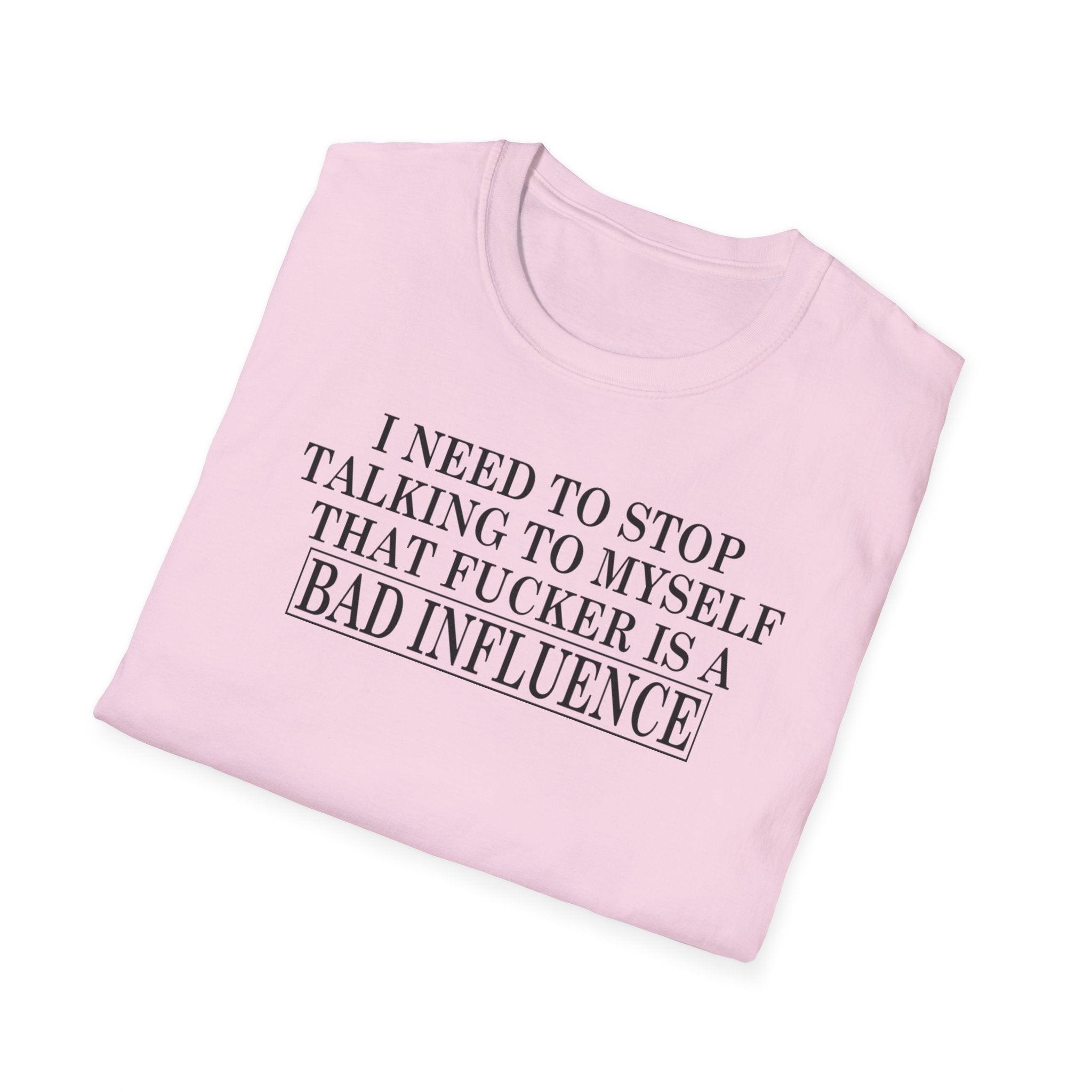 Bad Influence Quote T‑Shirt