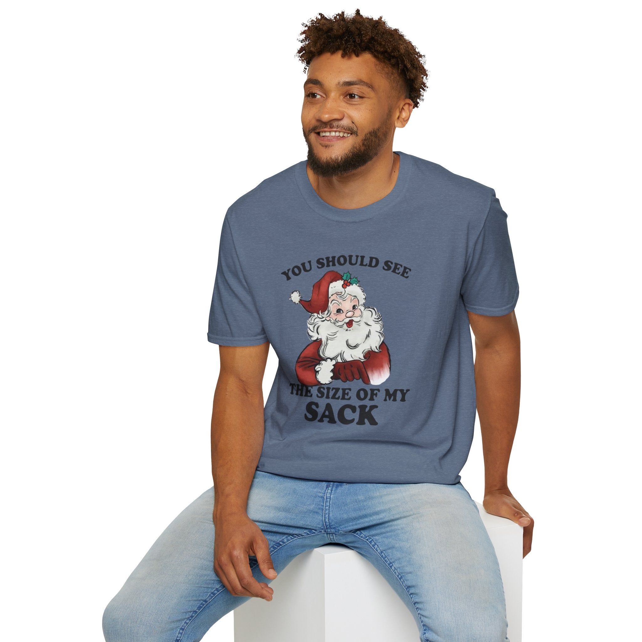 You Should See the Size of My Sack T-Shirt
