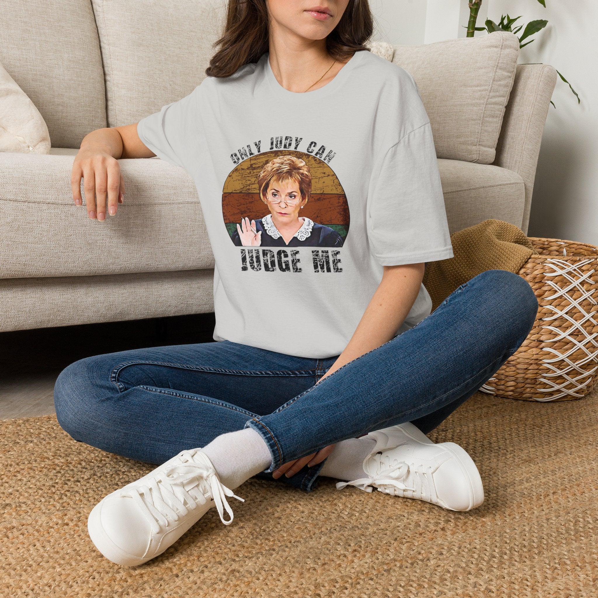 Only Judge Judy Can Judge Me T-Shirt
