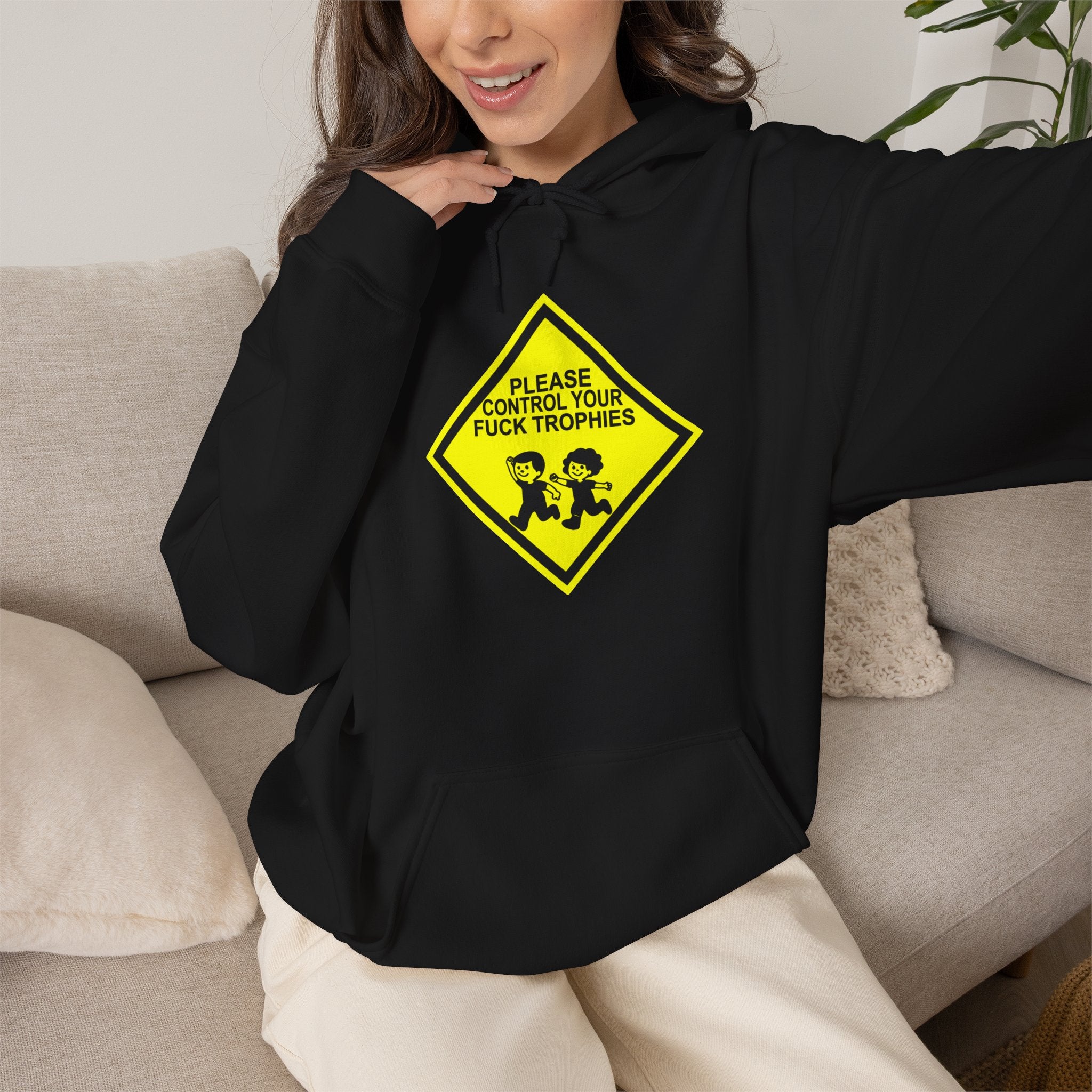 Please Control Your Fuck Trophies Hoodie