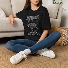 I'm Straight, But So Is Spaghetti T-Shirt