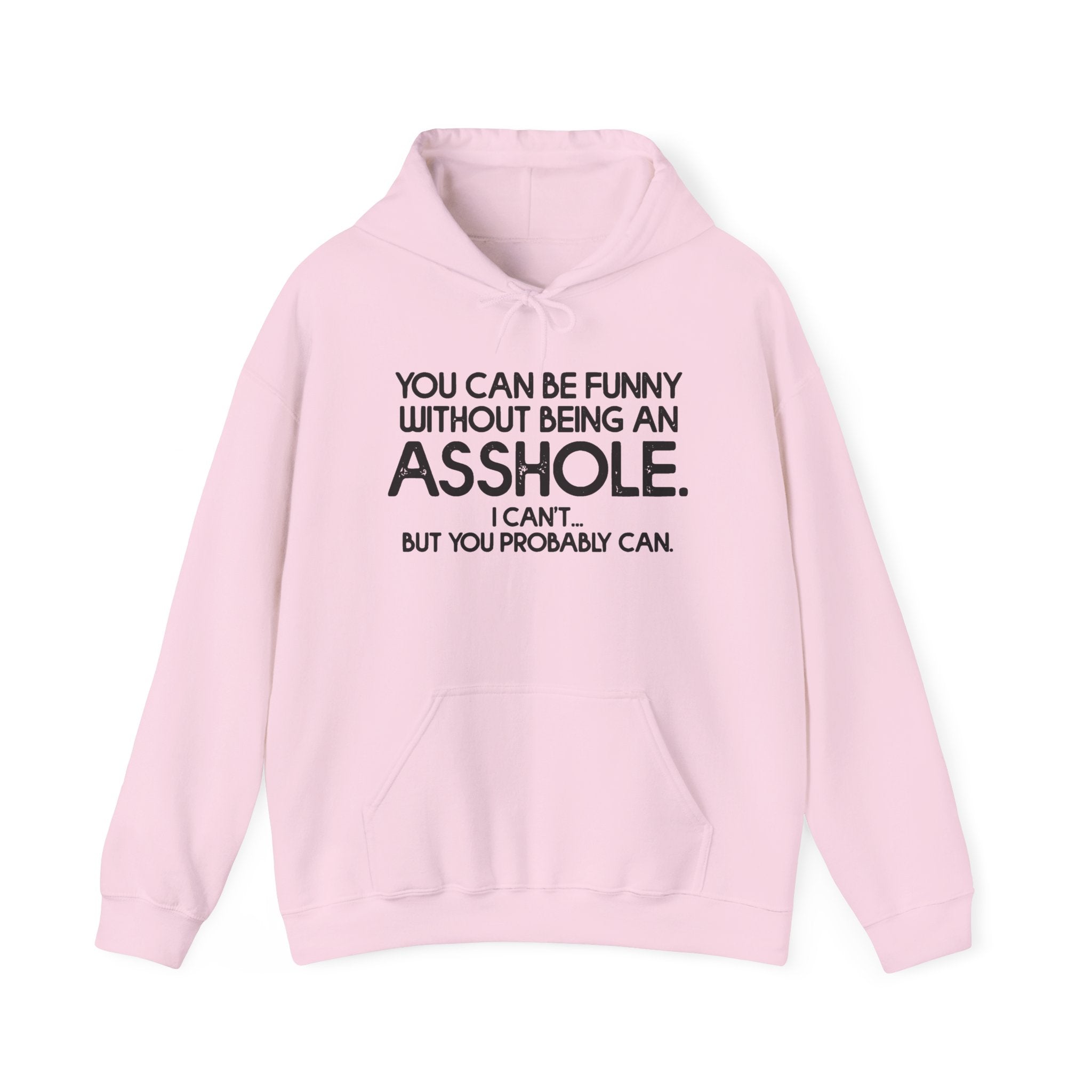 Without Being An Asshole Hoodie