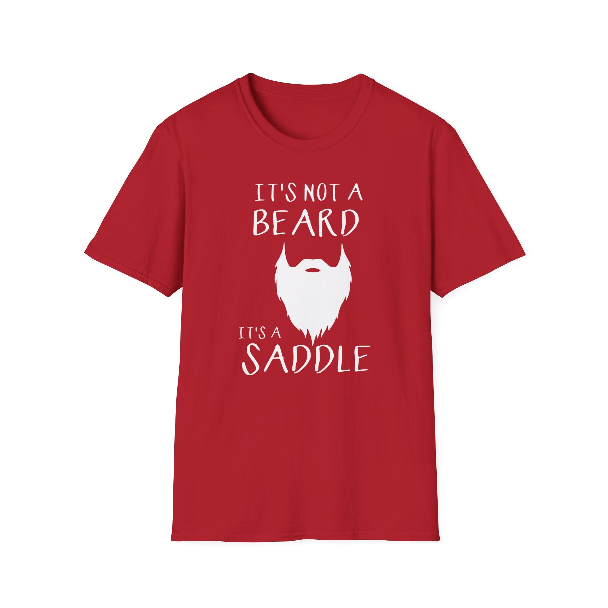 It’s Not a Beard It’s a Saddle T-Shirt