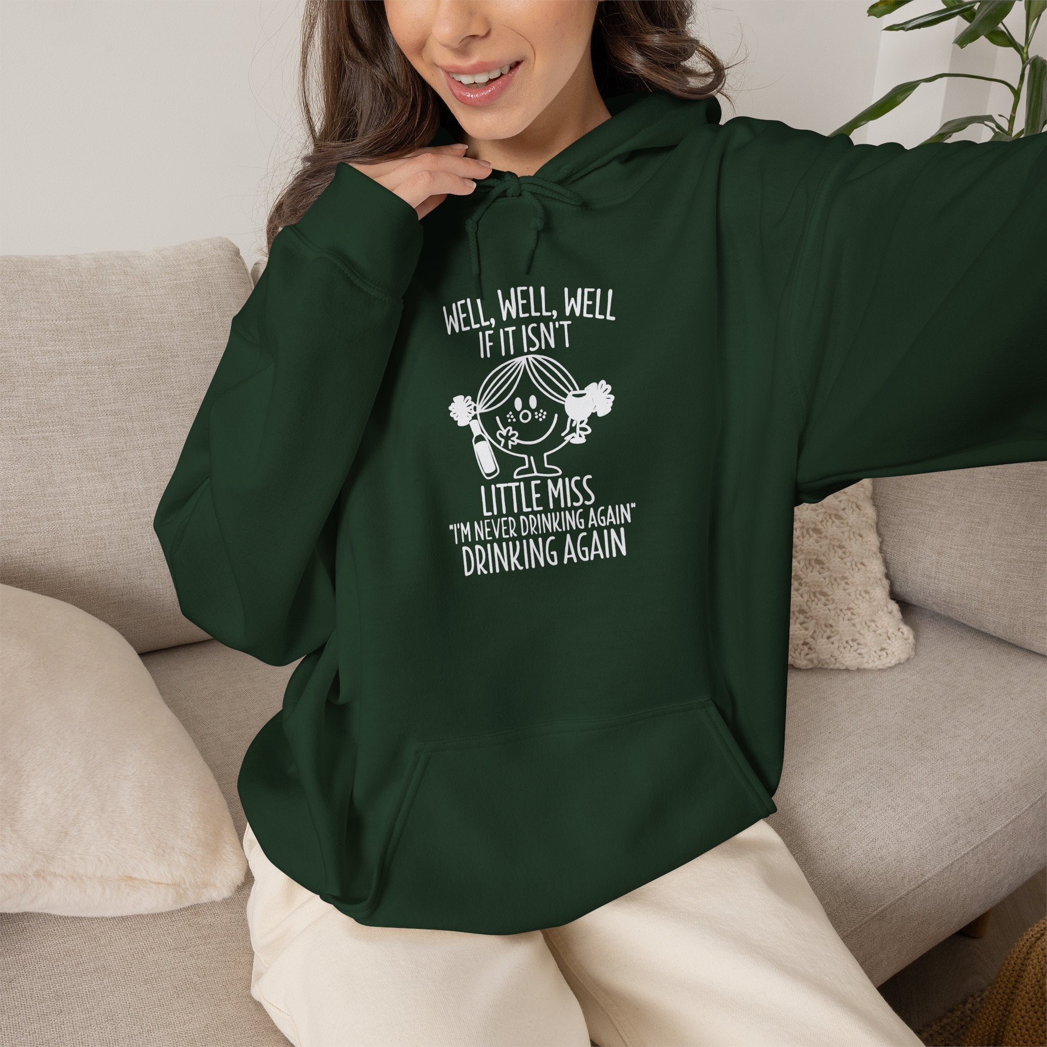 Well Well Well If It Isn’t Little Miss I’m Never Drinking Again Hoodie