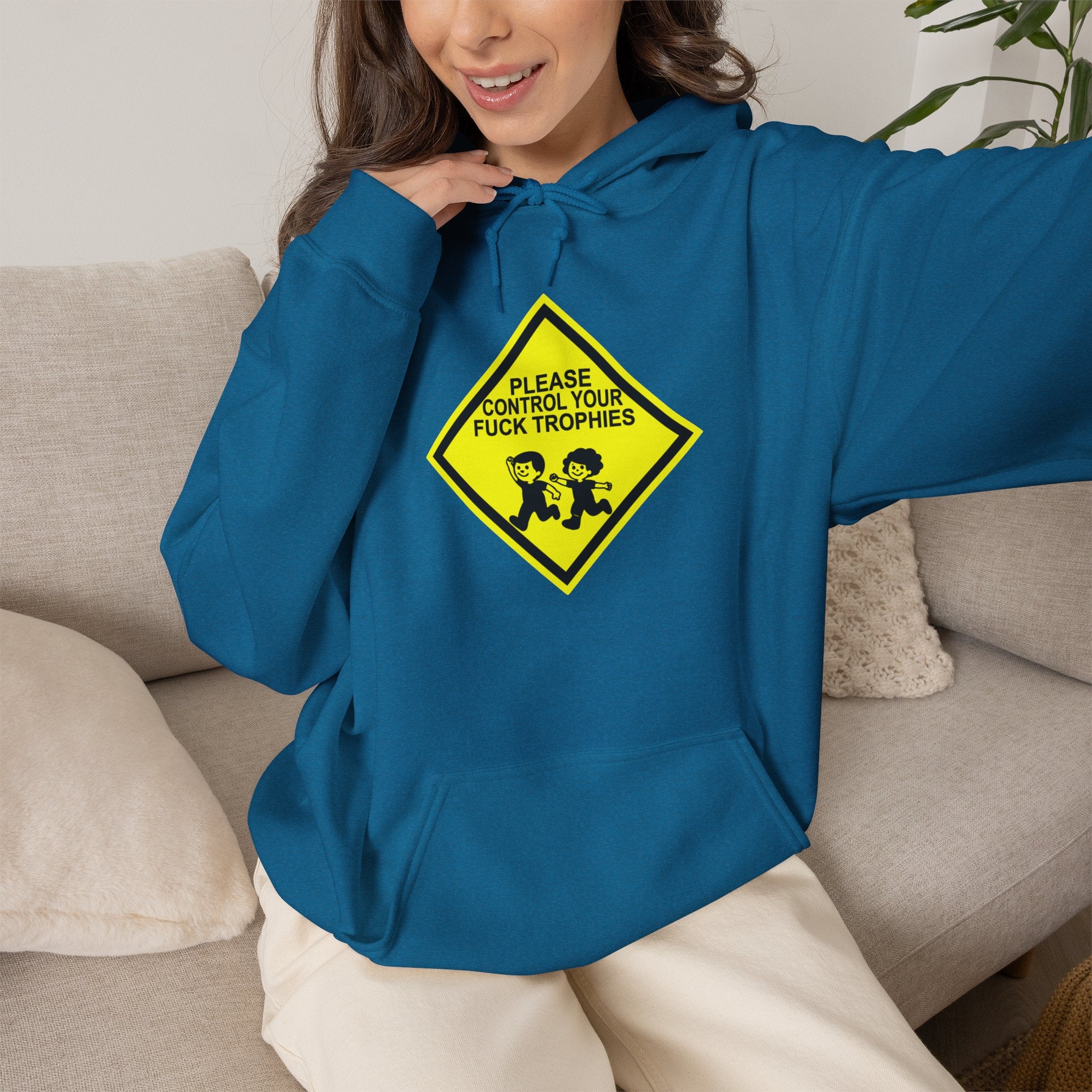 Please Control Your Fuck Trophies Hoodie