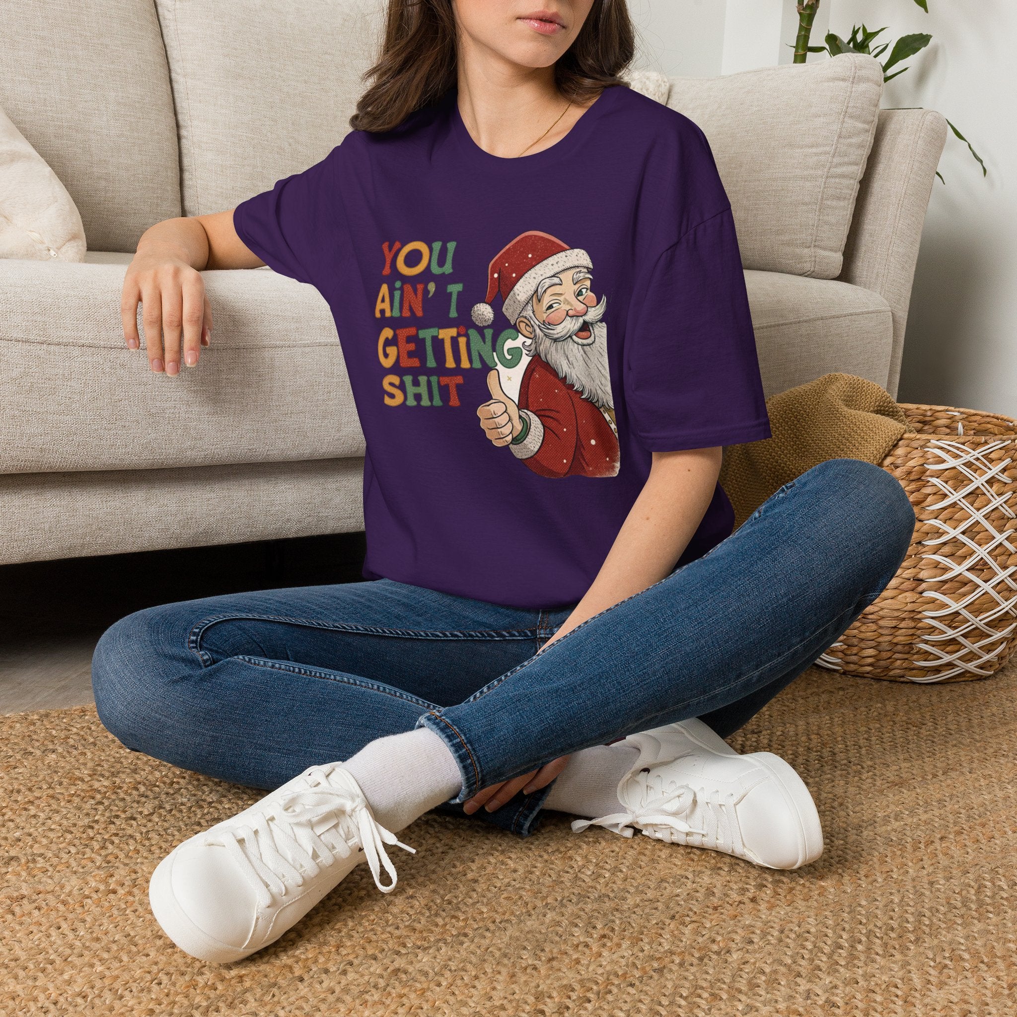 You Ain’t Getting Shit Christmas T-Shirt