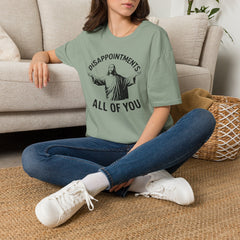 Disappointments All of You T-Shirt