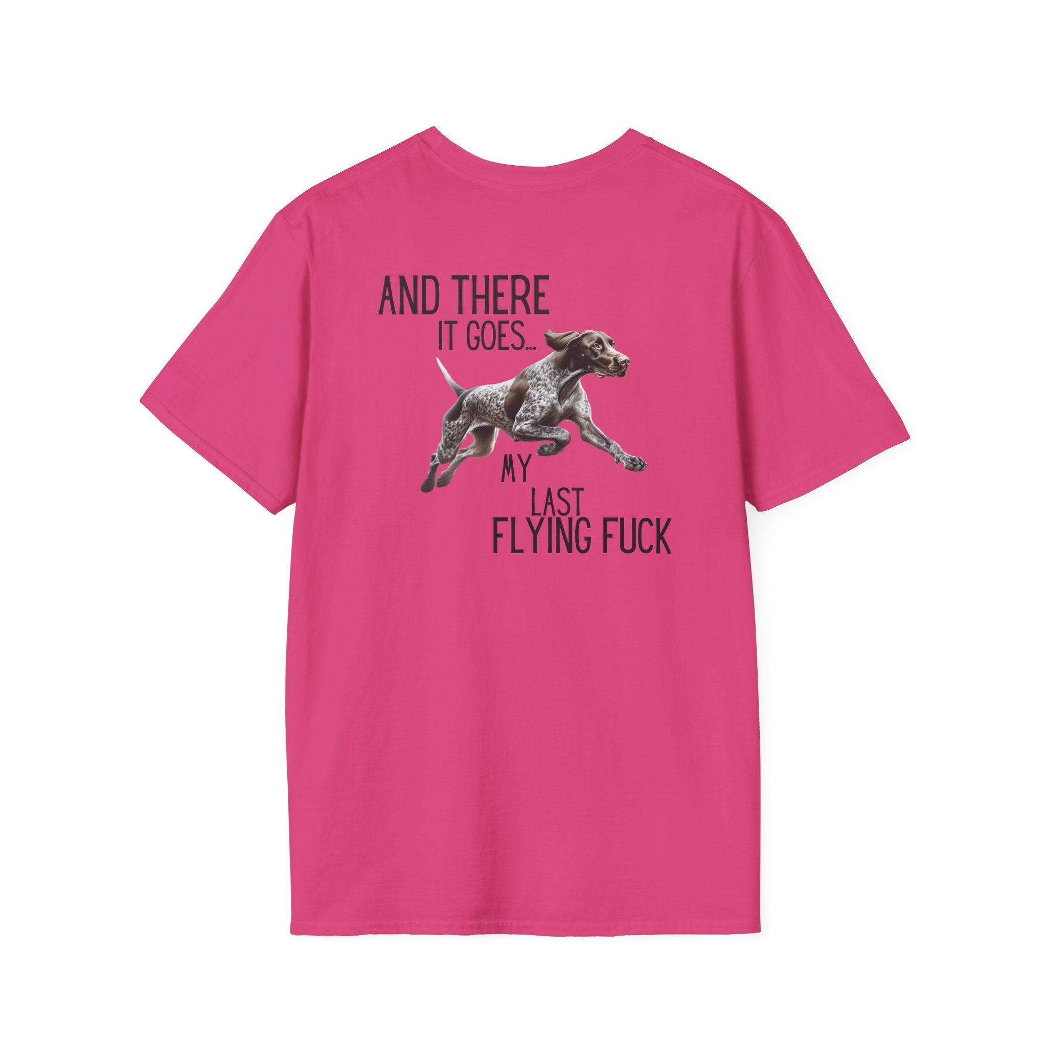 Funny Dog T-Shirt — “And There It Goes… My Last Flying Fuck”