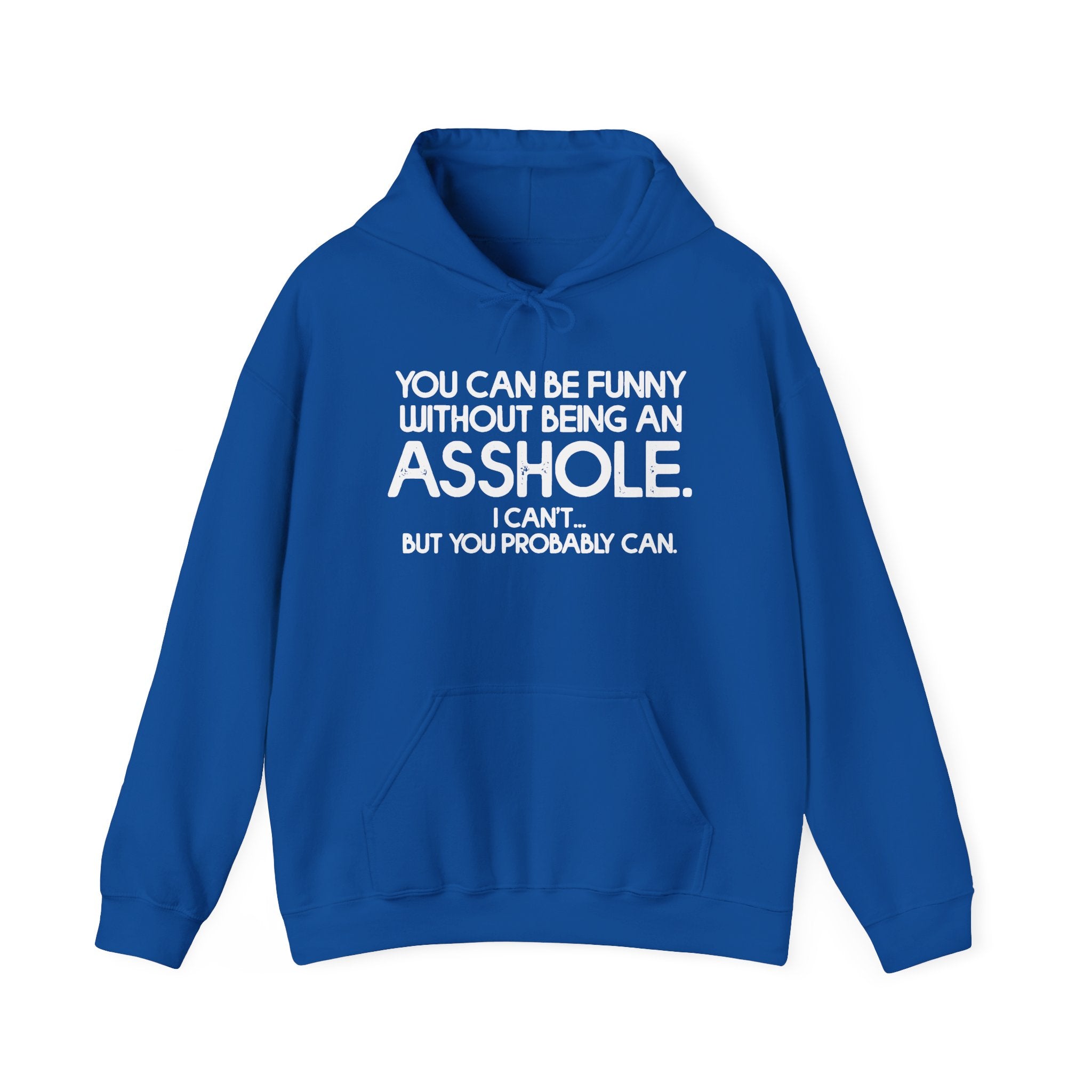 Without Being An Asshole Hoodie