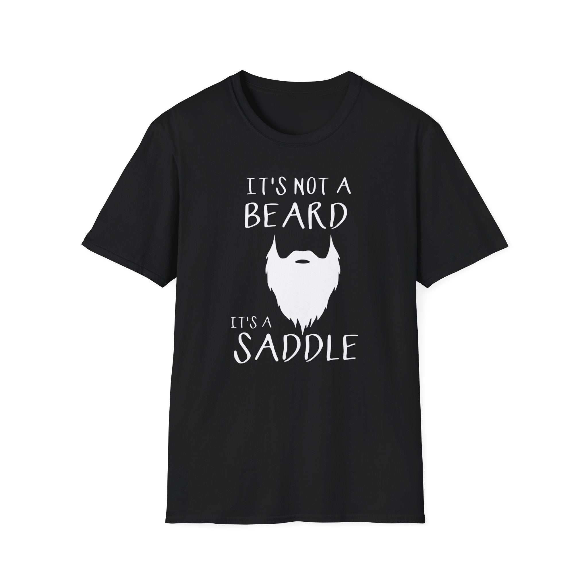 It’s Not a Beard It’s a Saddle T-Shirt