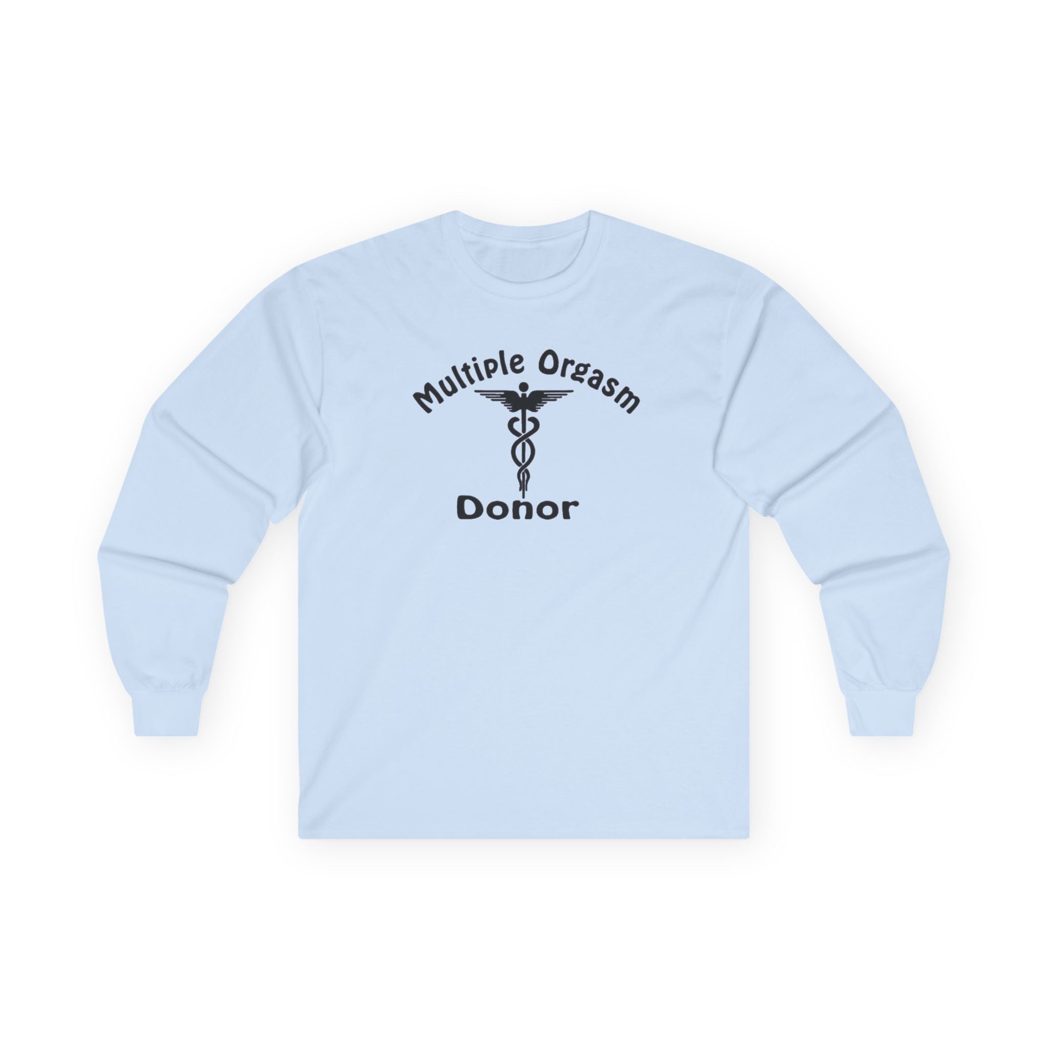 Multiple Orgasm Donor Long Sleeve Shirt